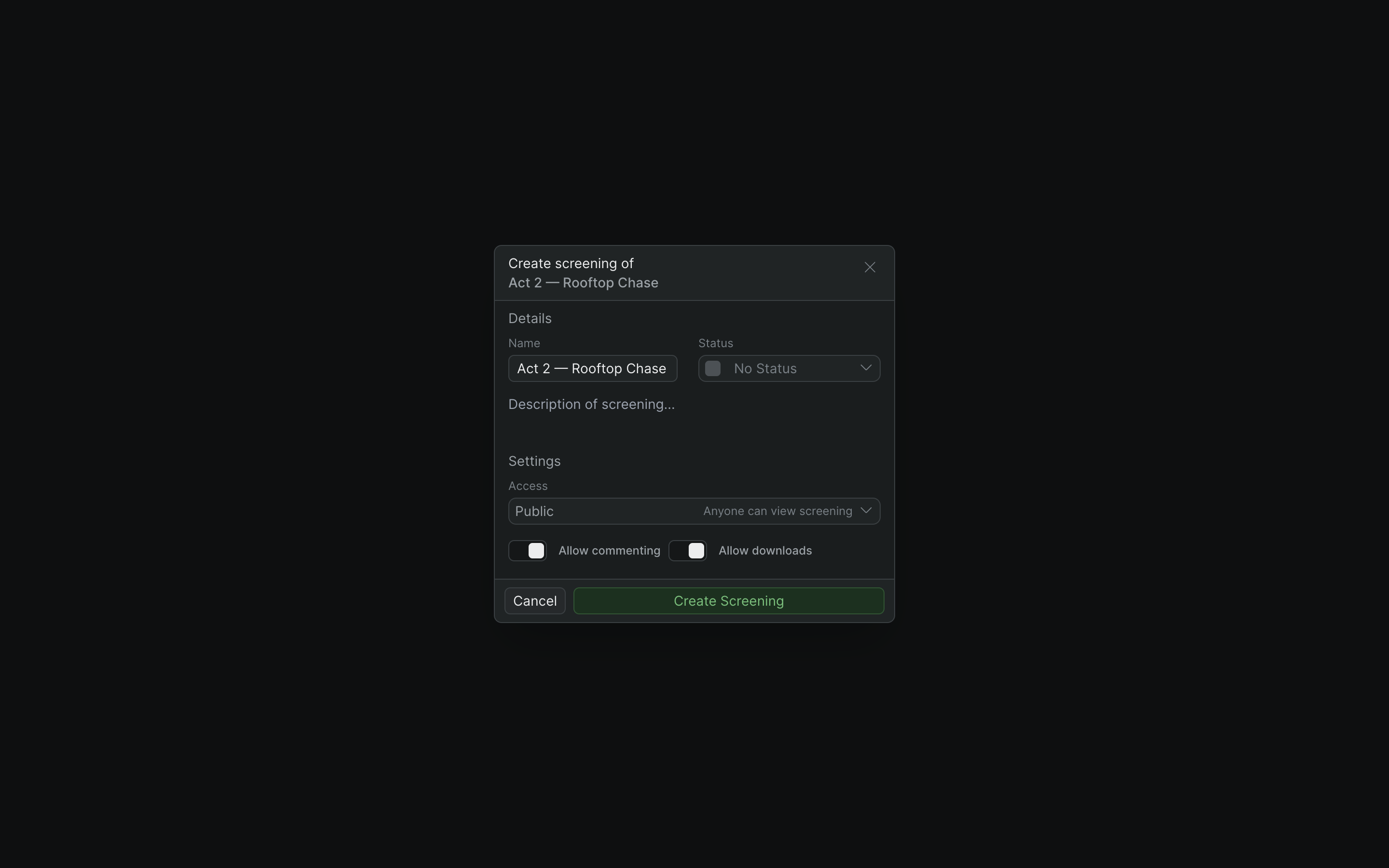 The Create screening dialog with its Details section (Name, Status dropdown, Description) and Settings section (Access set to Public, Allow commenting on, Allow downloads), and the Create Screening button.